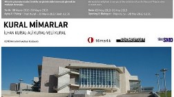 Kural Mimarlık Proje Sergisi ODTÜ'de