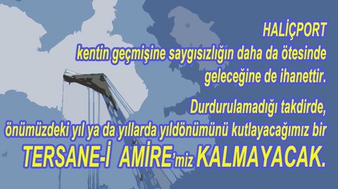 Haliç Dayanışması Tersane-i Amire'nin 559. Kuruluş Yıldönümünü Kutlamaya Çağırıyor