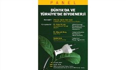 Dünyada ve Türkiye'de Biyoenerji Semineri