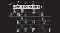 "Adana'ya Güç Verenler-I" 