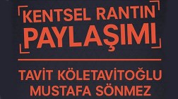 Mimarlar, "Kentsel Rantın Paylaşımı"nı Konuşacak