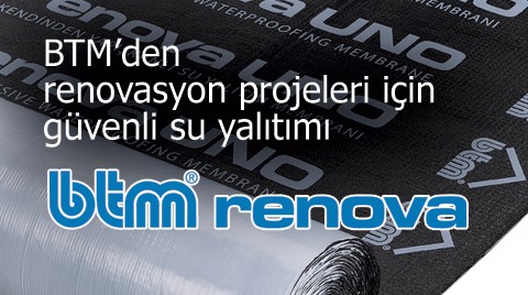 BTM’den Renovasyon Projeleri için Güvenli Su Yalıtımı