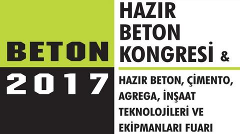 Beton 2017 Hazır Beton Kongresi ve Fuarı