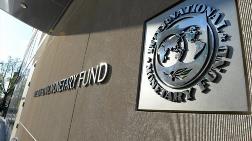 IMF'den Türkiye için Kötümser Tablo