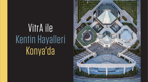  VitrA ile Kentin Hayalleri 16 Mayıs'ta Konya'da