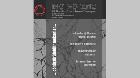 XII. Sayısal Tasarım Sempozyumu | MSTAS 2018