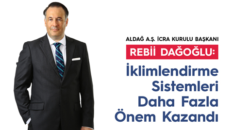 “İklimlendirme Sistemleri Daha Fazla Önem Kazandı”