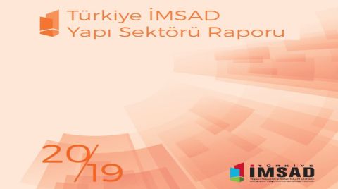 Türkiye İMSAD, Yapı Sektörü Raporu 2019’u Yayımladı