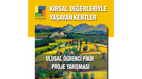 Kırsal Değerleriyle Yaşayan Kentler Ulusal Öğrenci Fikir Projesi Yarışması