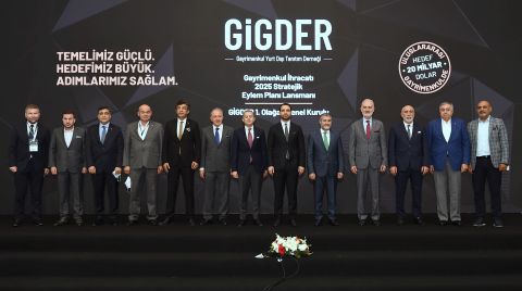 GİGDER’den ‘Gayrimenkul İhracatı 2025 Stratejik Eylem Planı’