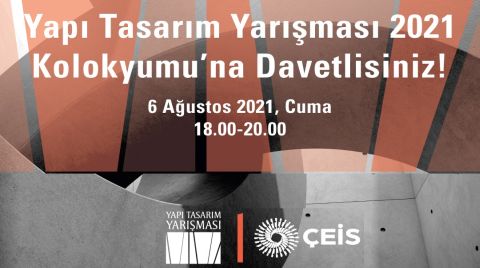 Yapı Tasarım Yarışması 2021 Kolokyumu 6 Ağustos’ta Gerçekleşecek 