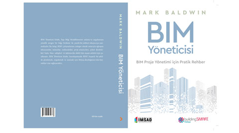 “BIM Yöneticisi: BIM Proje Yönetimi İçin Pratik Rehber” Kitabı Yapı Sektörüyle Buluştu