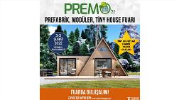 Premo'22 Prefabrik, Modüler, Tiny House Yapım & Dekorasyonları Fuarı