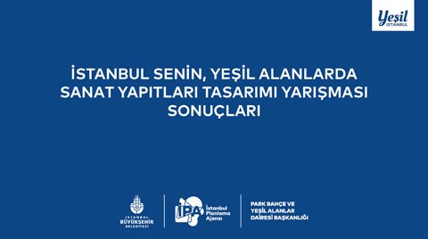 Yeşil Alanlarda Sanat Yapıtları Tasarımı Yarışması Sonuçlandı