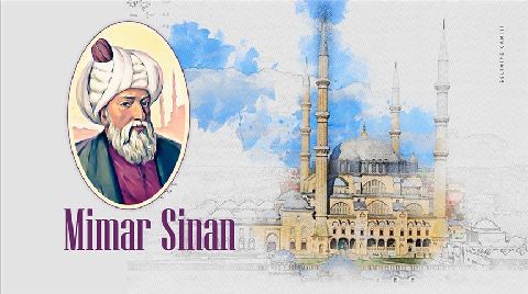 Eserleriyle Çağları ve Sınırları Aşan Mimar: Koca Sinan