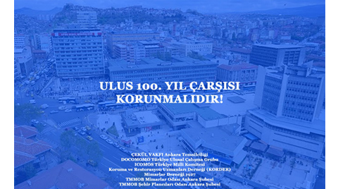 "Ulus 100. Yıl Çarşısı Korunmalıdır"