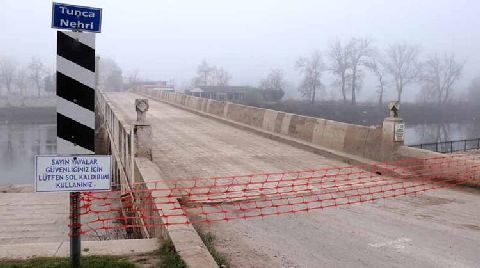 Tarihi Tunca Köprüsü, Hızlı Tren Çalışması Nedeniyle Kapatıldı