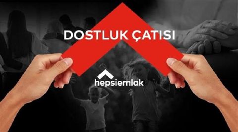 Hepsiemlak'tan "Dostluk Çatısı" Projesi