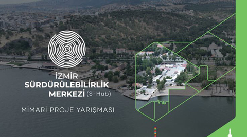 İzmir Sürdürülebilirlik Merkezi (S-Hub) Mimari Proje Yarışması