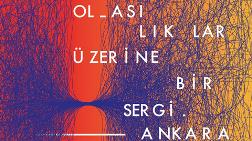 Olasılıklar Üzerine Bir Sergi: Ankara