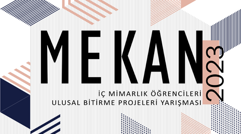 MEKAN2023 İç Mimarlık Öğrencileri Ulusal Bitirme Projeleri Yarışması Sonuçlandı