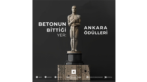 Betonun Bittiği Yer: Ankara Ödülleri