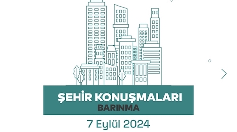 Şehir Konuşmaları: Barınma