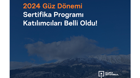 AURA İstanbul Sertifika Programı Katılımcıları Belli Oldu