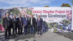 Fatih'te "Topkapı Kaleiçi Meydanı" Projesinde Çalışmalar Başladı