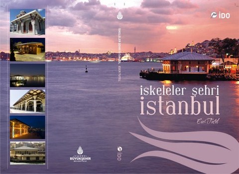 Dünden Bugüne “İskeleler Şehri İstanbul…”