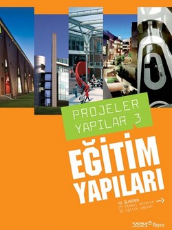 Projeler ve Yapılar Dizisinin Üçüncü Kitabı Eğitim Yapıları Çıktı