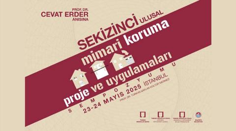 8. Ulusal Mimari Koruma Proje ve Uygulamaları Sempozyumu