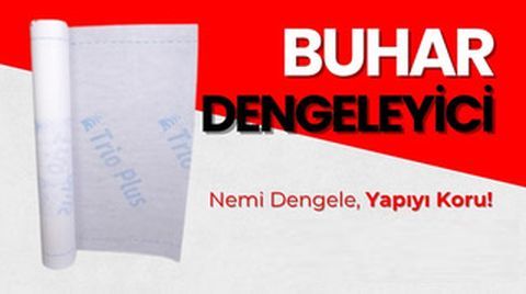Nem Bariyeri ve Buhar Dengeleyici Örtü Uygulamalarında Güvenilir Çözüm Ortağınız: Kanyon Yapı
