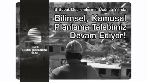 EMO’dan 6 Şubat Depremlerinin 3. Yılında Bilimsel, Kamusal Planlama Çağrısı
