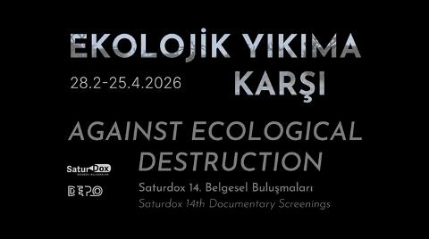 SaturDox 14. Belgesel Buluşmaları: Ekolojik Yıkıma Karşı