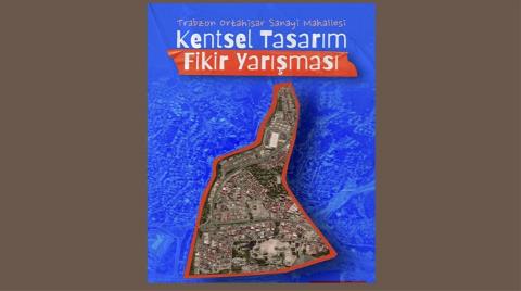 Trabzon Ortahisar Sanayi Mahallesi Kentsel Tasarım Fikir Yarışması Sonuçlandı
