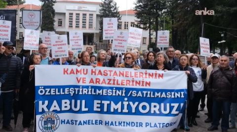 Hastaneler Halkındır Platformu'ndan Özelleştirme Tepkisi