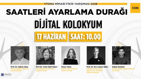 YTONG Mimari Fikir Yarışması Dijital Kolokyum’u 17 Haziran’da Canlı Yayında