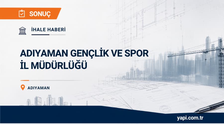 Adıyaman Gençlik Ve Spor İl Müdürlüğü Yurtları Yangın Kapısı Değişim İhale Sonucu