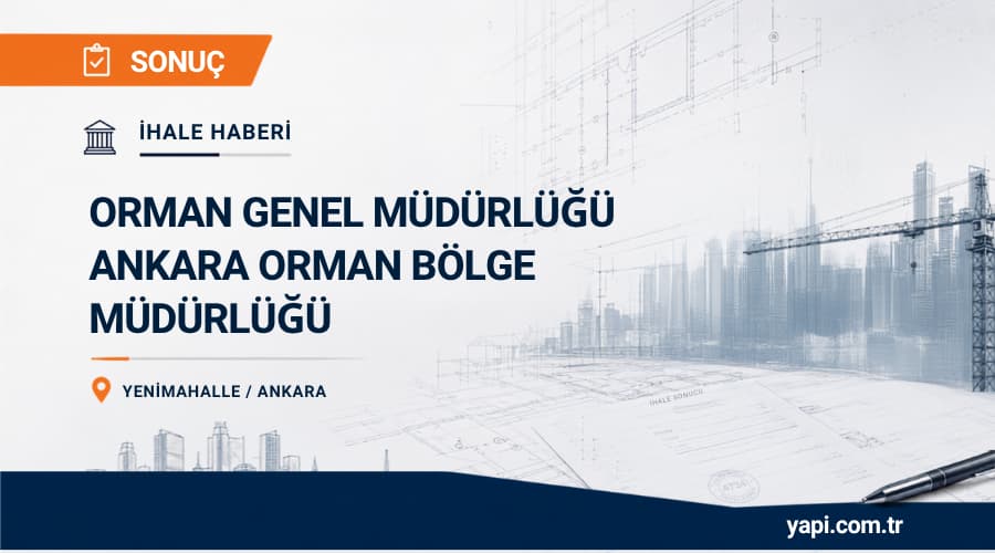 Ankara Orman Bölge Müdürlüğü Aoç Beştepe Millet Ormanı Revize Projesi İhale Sonucu