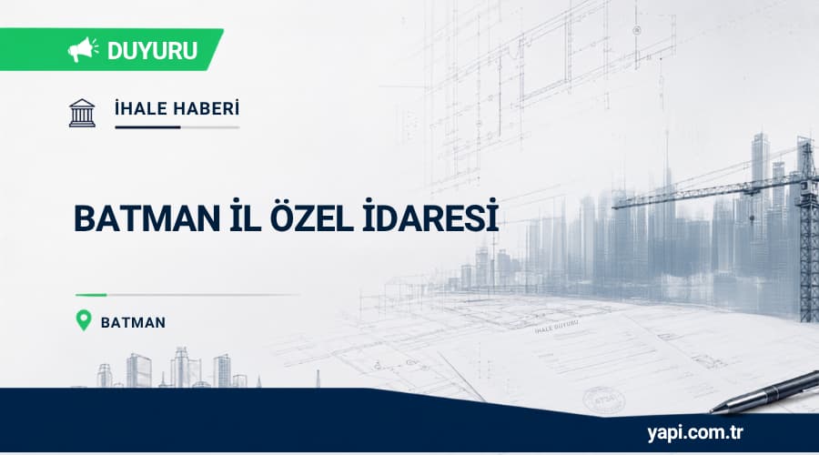 Batman İl Özel İdaresi Yüzer Liman İnşaatı İhale İlanı
