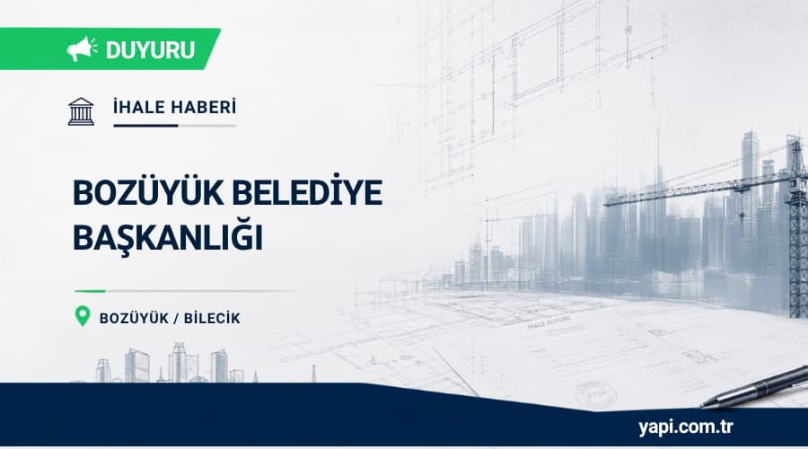 Bozüyük Belediyesi Baharözü Mahallesi Sosyal ve Kültürel Tesis Yapım İhalesi
