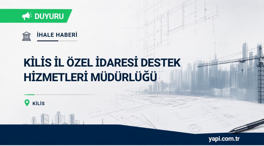 Kilis Mustafa Kın 32 Derslikli Lise, Kapalı Spor Salonu ve Pansiyon Yapım İhalesi