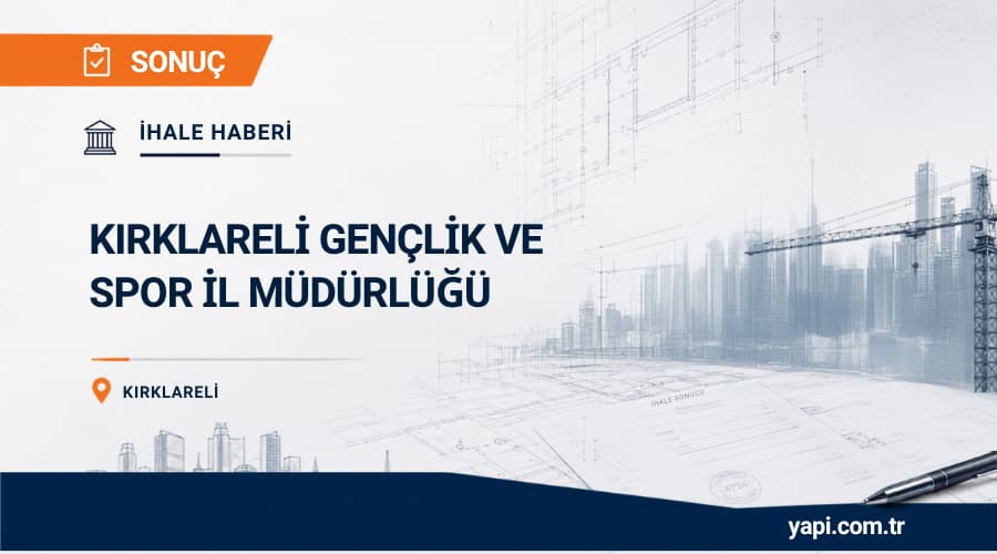 Kırklareli Gençlik Ve Spor İl Müdürlüğü Öğrenci Yurtları Yangına Dayanıklı Kapı Değişim İhale Sonucu