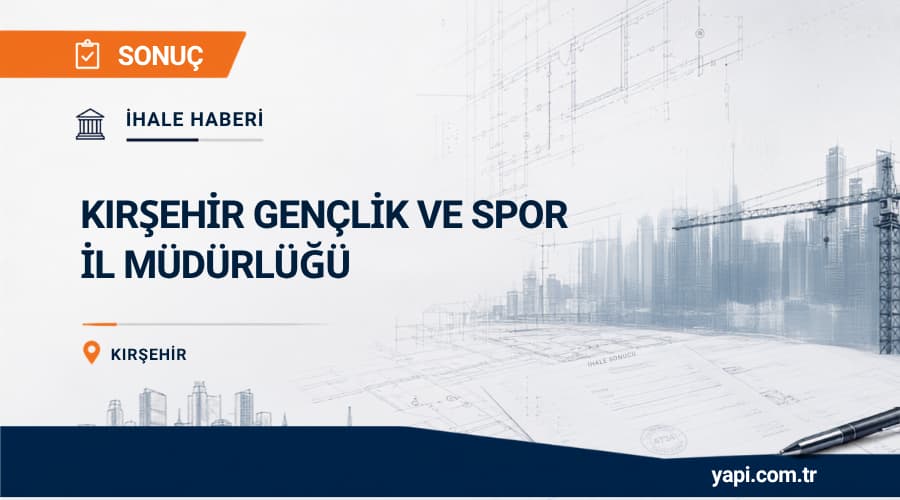Kırşehir Gençlik Ve Spor İl Müdürlüğü Yangın Kapısı İhale Sonucu
