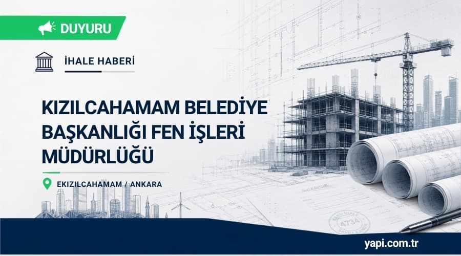 Kızılcahamam Belediye Başkanlığı Fen İşleri Müdürlüğü Konutların Doğalgaz Dönüşümü Yapım İhale İlanı