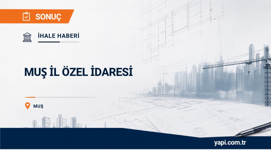 Muş İl Özel İdaresi Sürügüden Köyü Hayvan İçme Suyu Göleti Yapım İhale Sonucu