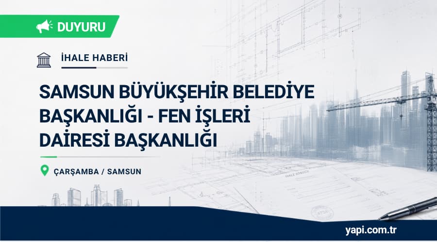 Resmi İhale Haber Başlığı Samsun Çarşamba Alo 153 Hizmet Binası İhalesi