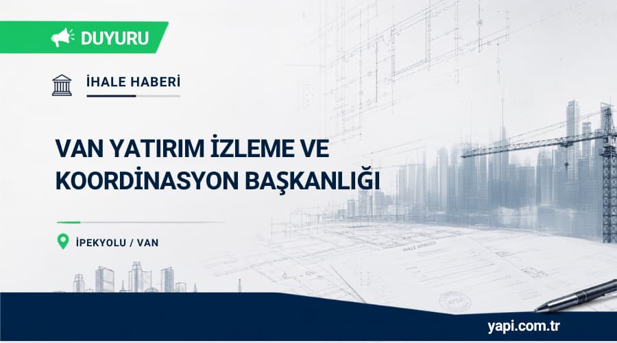 Van İpekyolu 16 Derslikli İpekyolu Merkez Ortaokulu Yapım ve Çevre Düzenleme İşi İhalesi