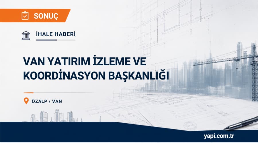 Van Yatırım İzleme Ve Koordinasyon Başkanlığı Özalp İlçesi Şehit Aydın Ahi İlkokulu Yapım İhale Sonucu